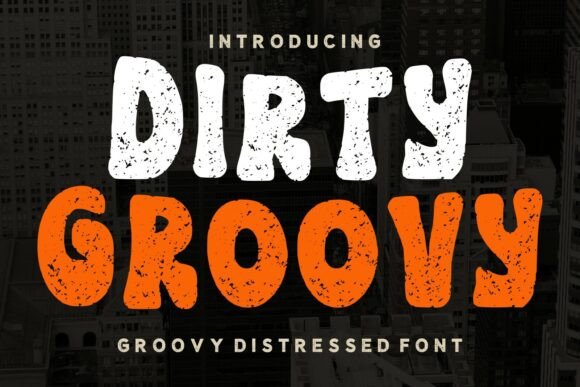 Bring Back the Funk with Dirty Groovy Font