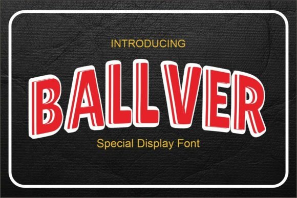 Discover the Versatility of Ballver: A Handwritten Display Font