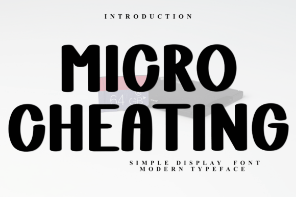 Micro Cheating: A Beautiful and Eye-Catching Font for Modern Design