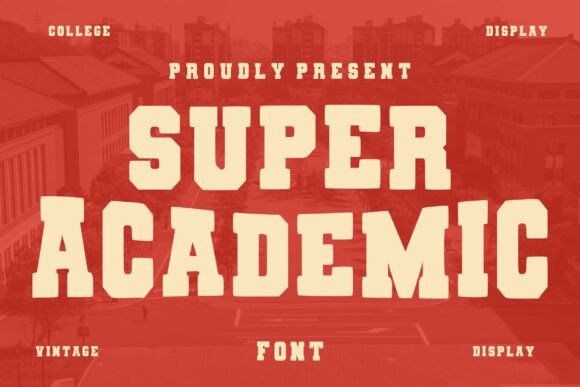 Super Academic: A Bold Vintage College Display Font for Timeless Designs